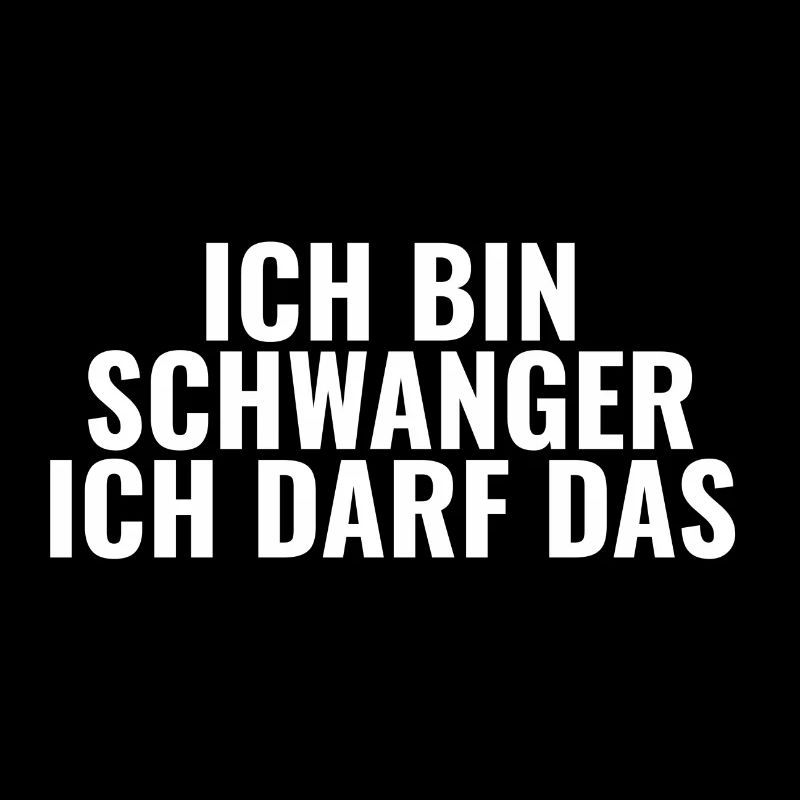 ICH BIN SCHWANGER