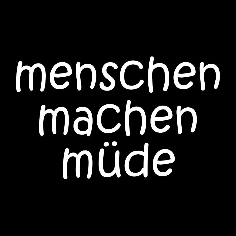 Menschen machen müde weiß