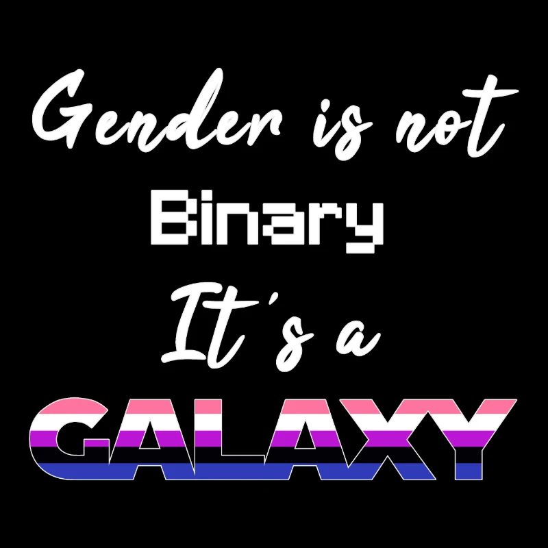 Gender is not binary. It's a Galaxy! - Gender fluid