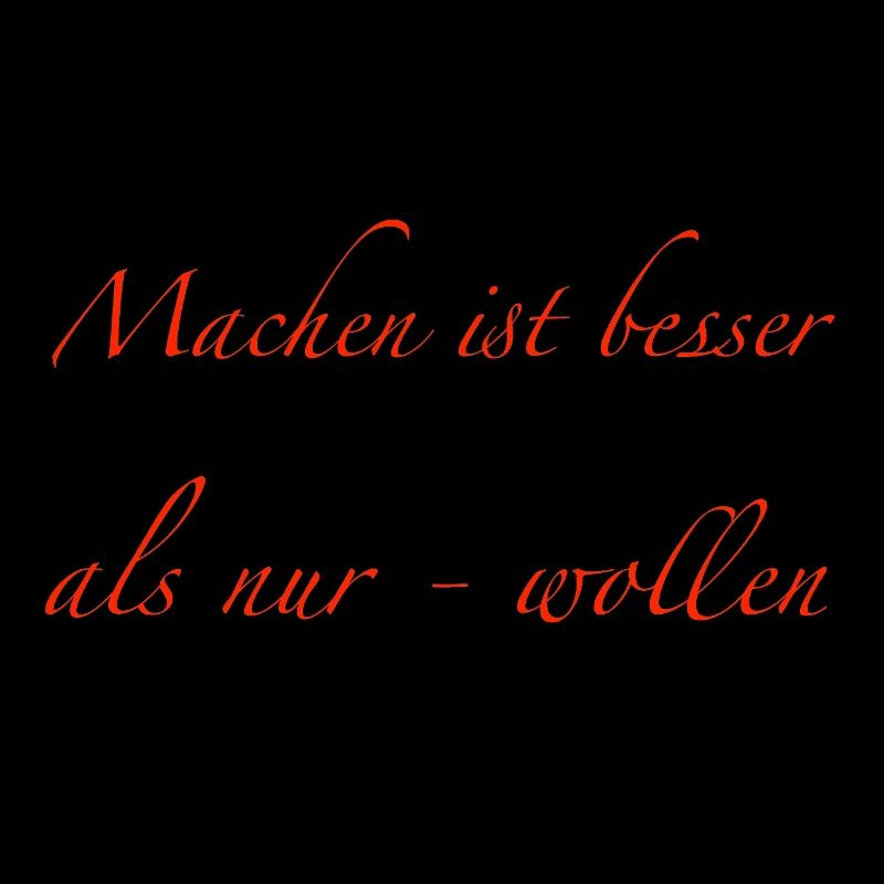 machen ist besser