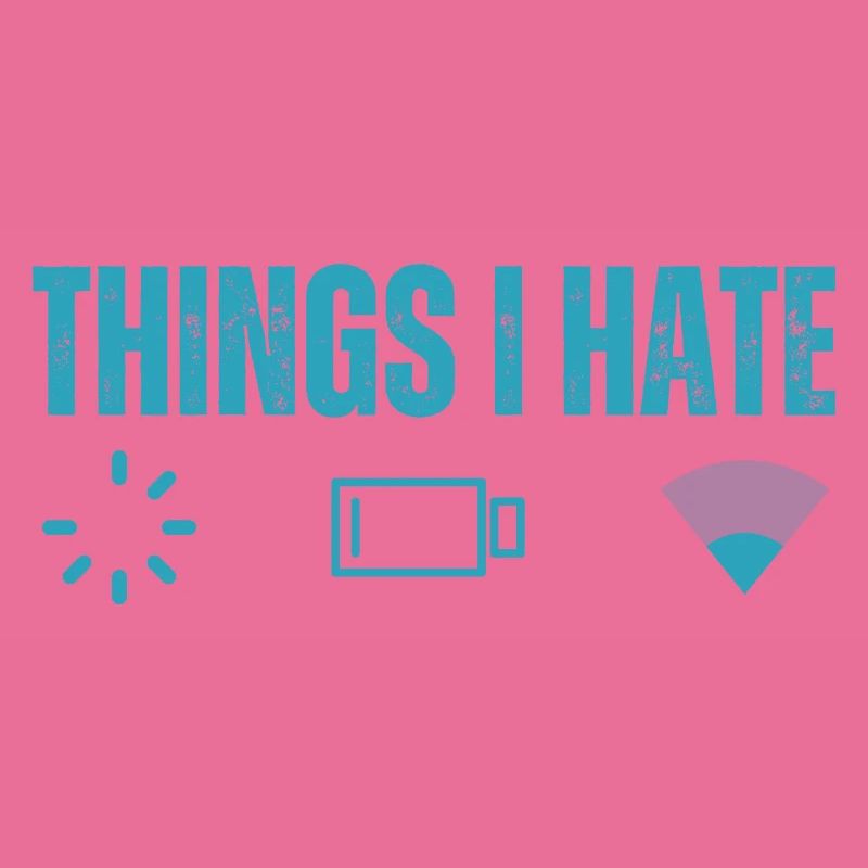 Things I Hate Loading Battery Low And Low