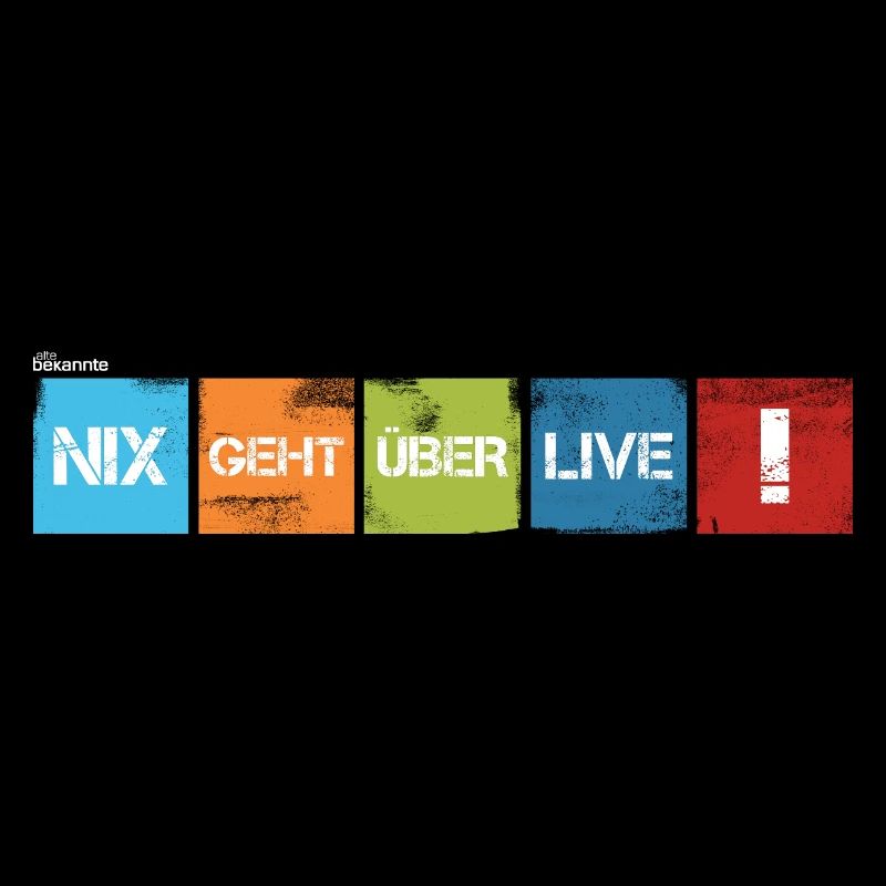 "Nix geht über live!" V1 dunkler Stoff