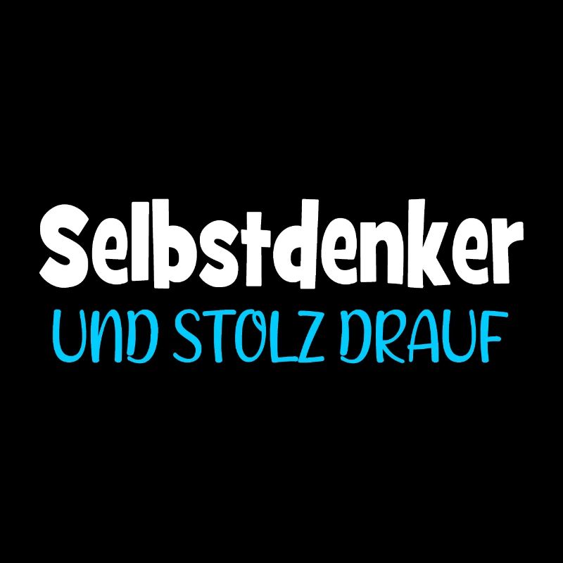 Selbstdenker und stolz drauf - Selbst denken