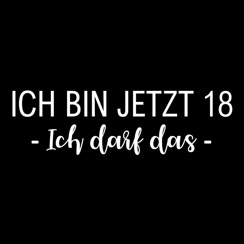 18 ich darf das - lustiges Geschenk 18. Geburtstag