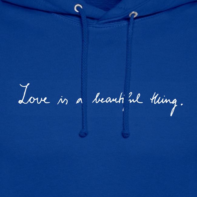 Love is a beautiful thing