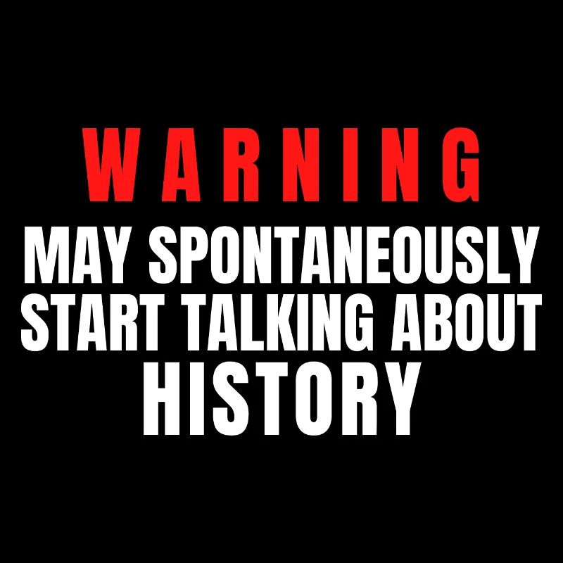 History Warning May Spontaneously Start Talking