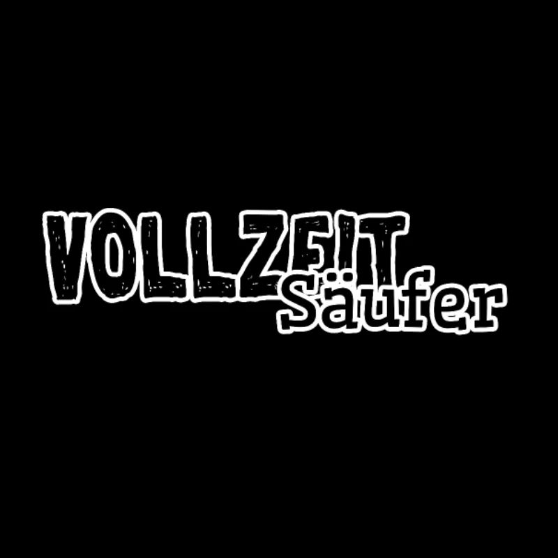 vollzeit saeufer