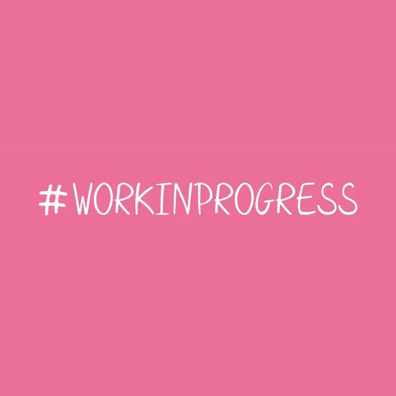 hashtag work in progress (weißer Text)
