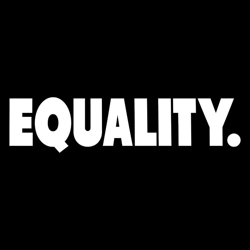 EQUALITY.
