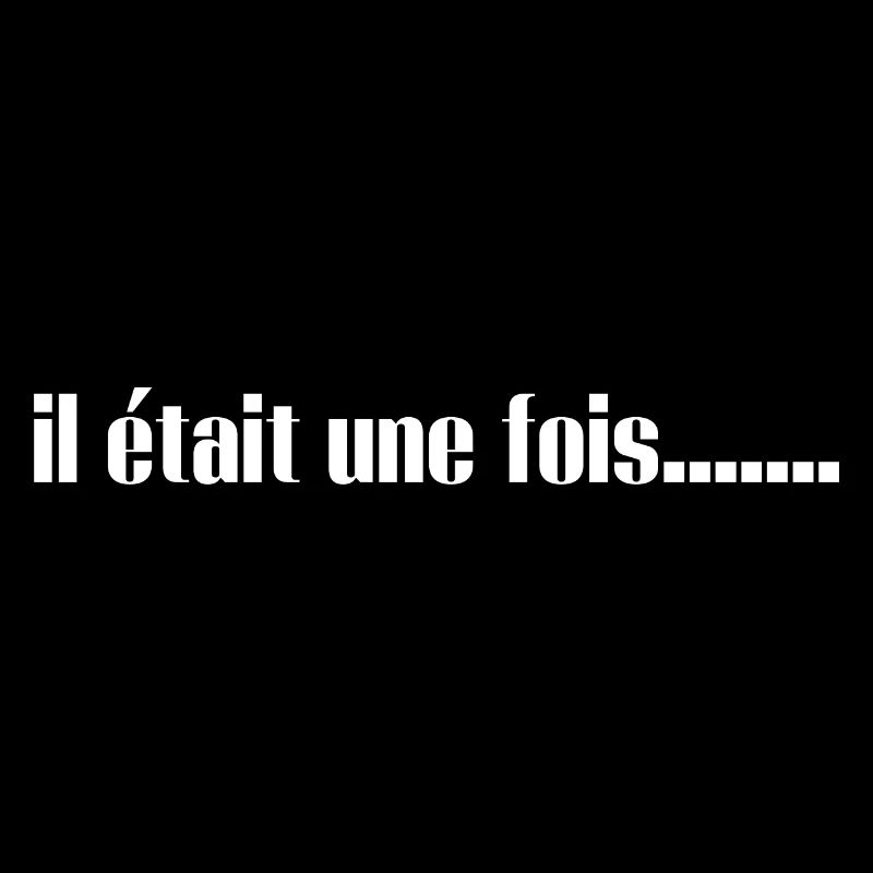 il était une fois