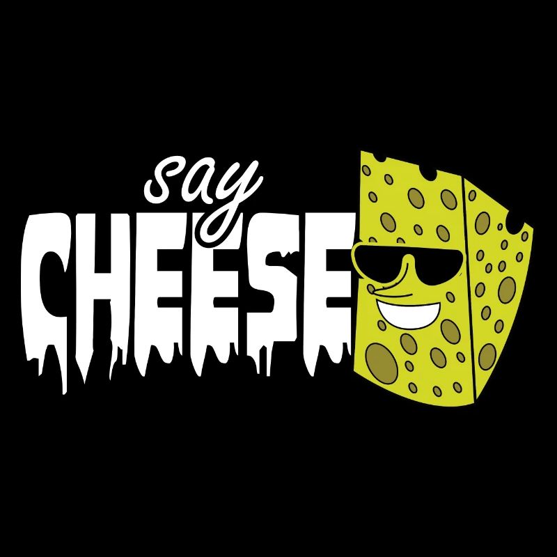 Say Cheese cool cheese please smile