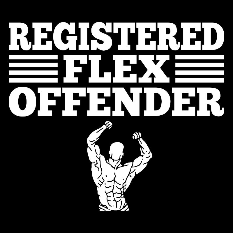 Funny Registered Flex Offender Bodybuilding