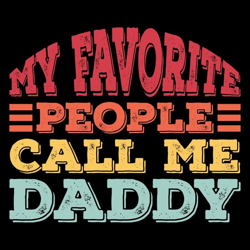 Mes gens préférés m’appellent papa