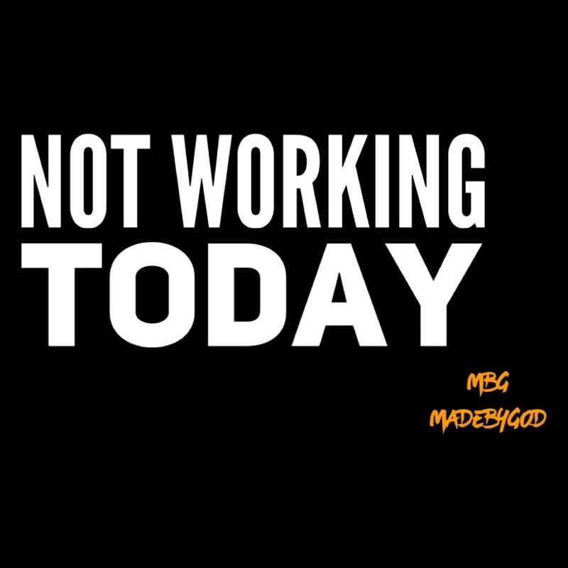 NOT WORKING TODAY +