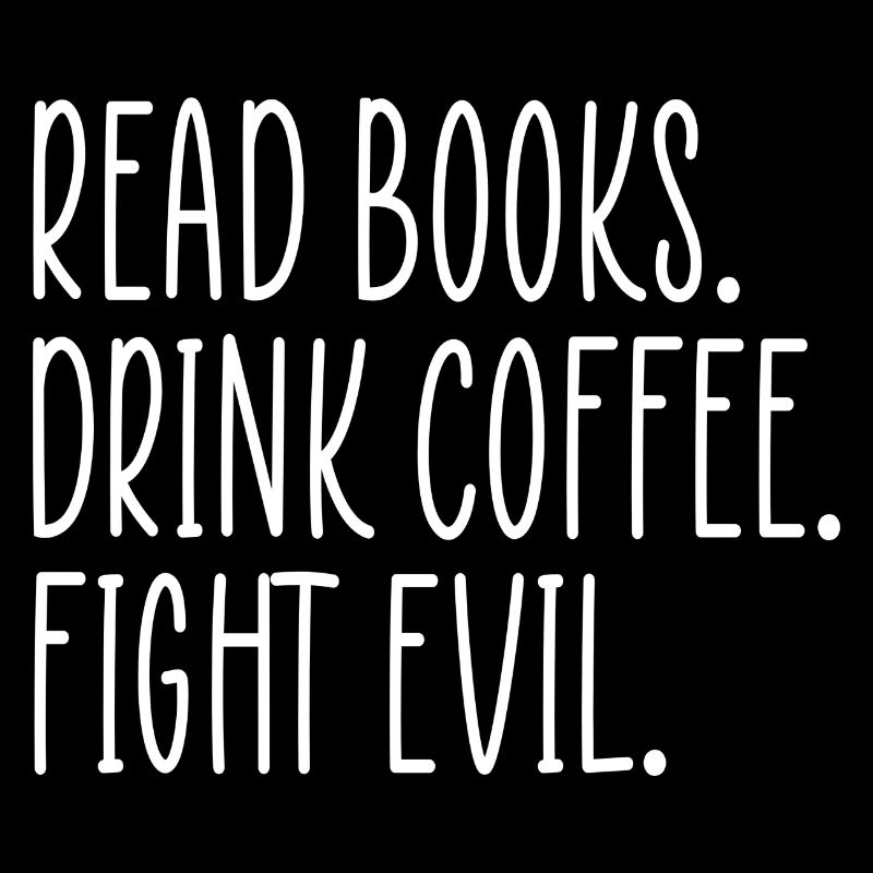 Read Book Drink Coffee Fight Evil