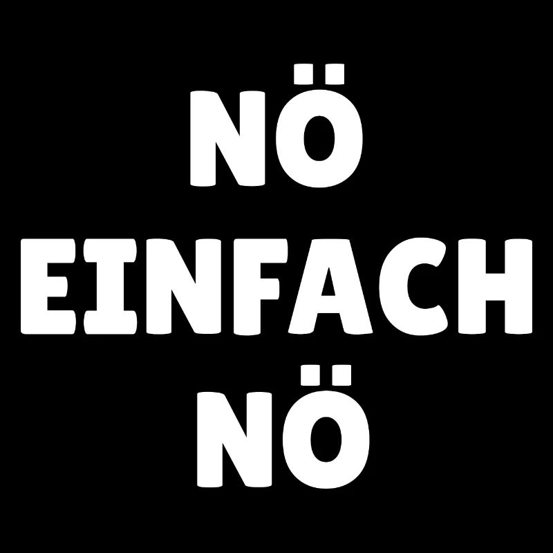 Nö Einfach Nö