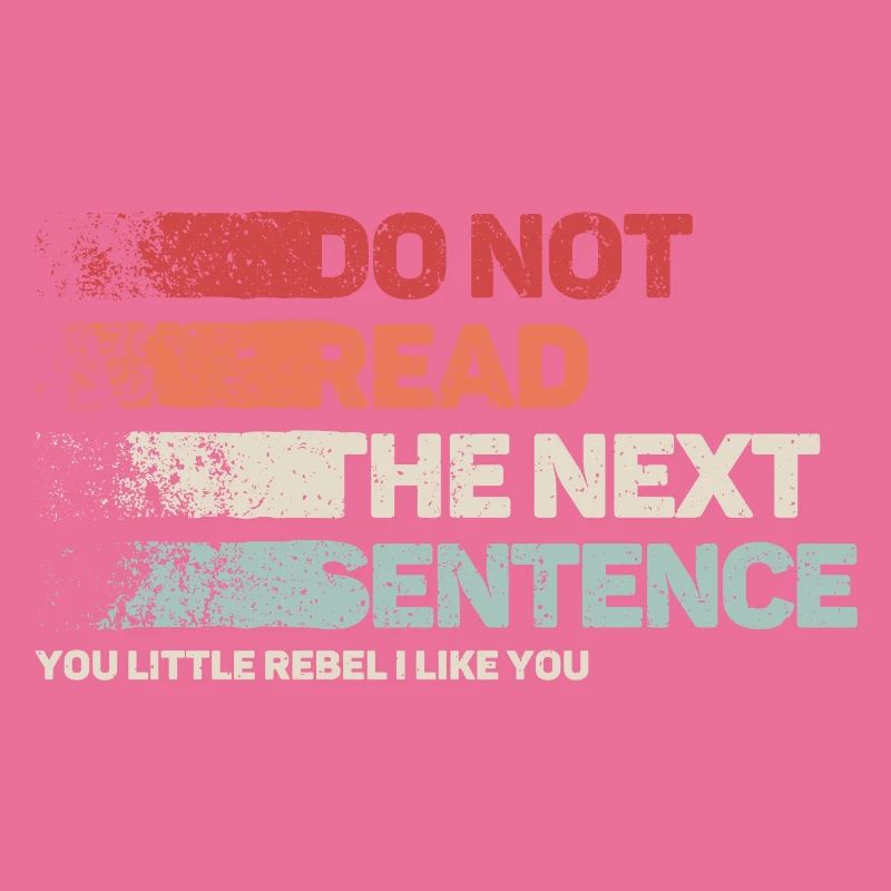 Cool Saying: Do Not Read - Funny Design