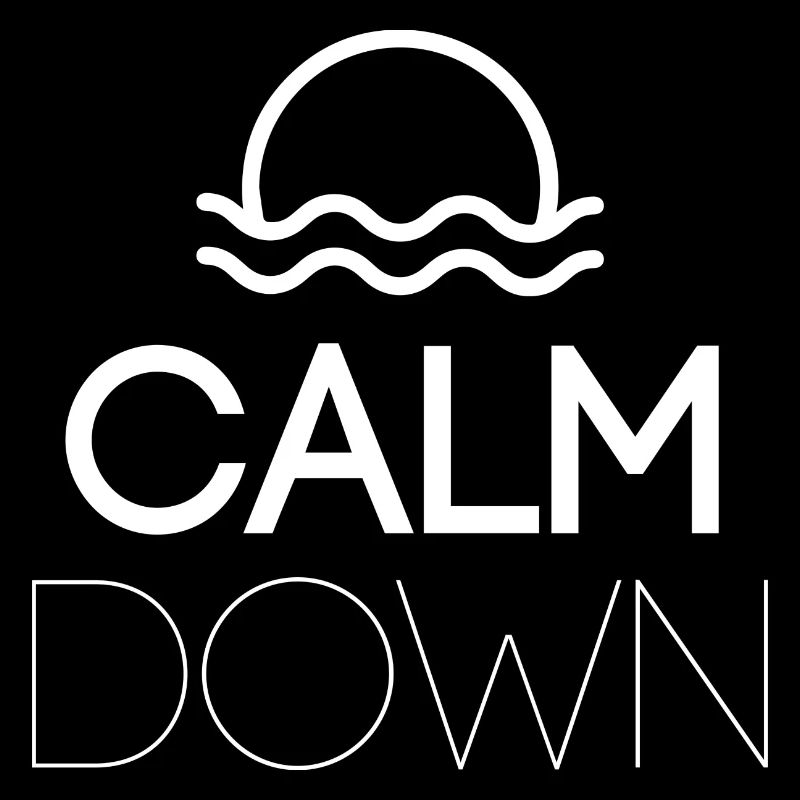 Relaxation and relaxation. Just Calm Down