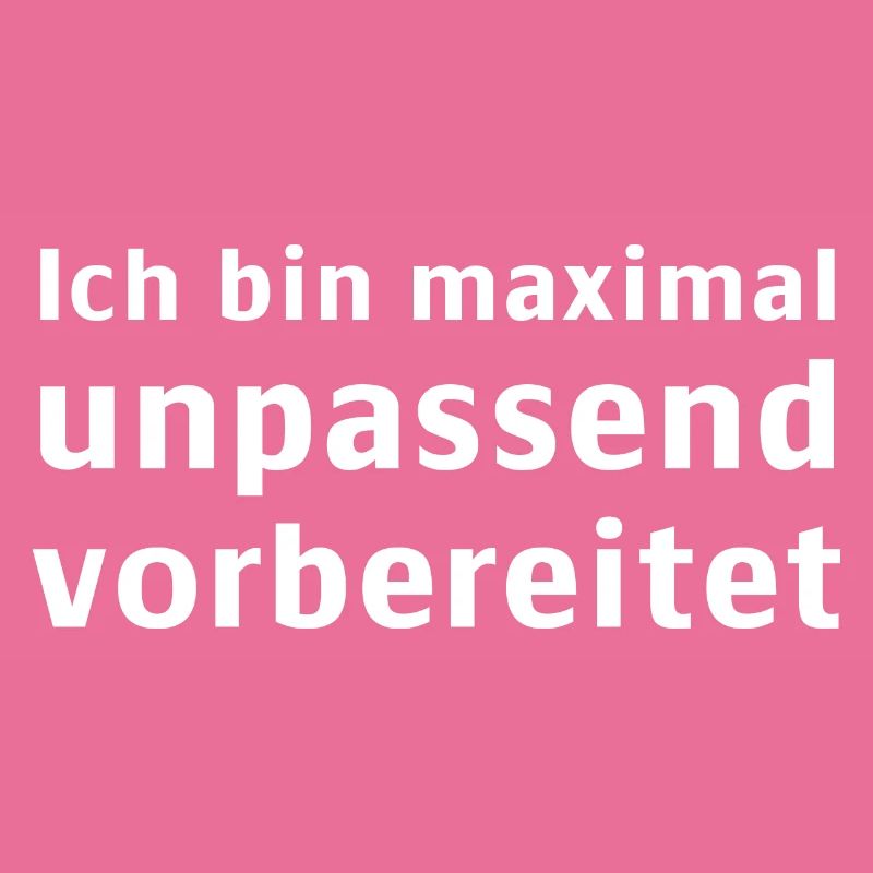 IchBinMaximalUnpassendVorbereitet