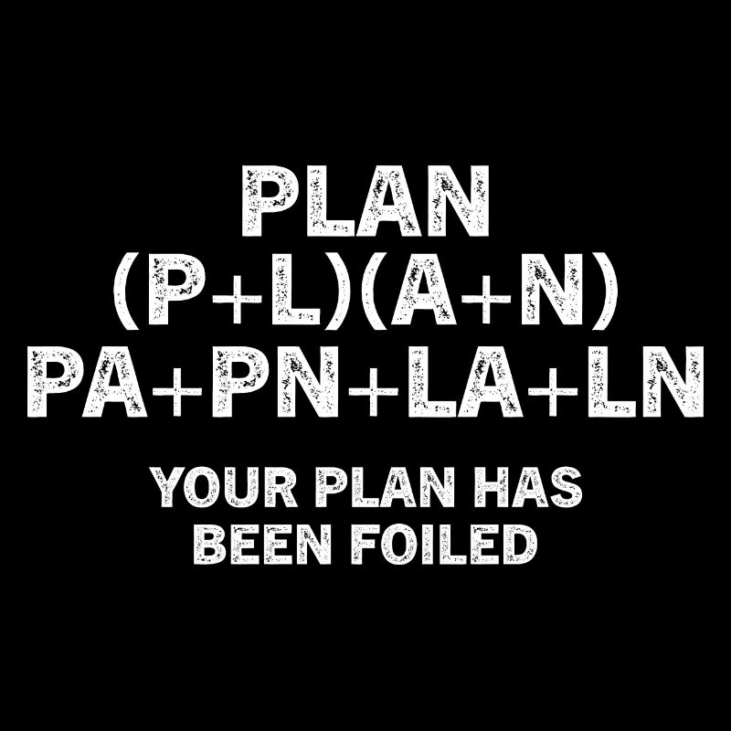 Your Plan Has Been Foiled Math Pun Funny Nerdy