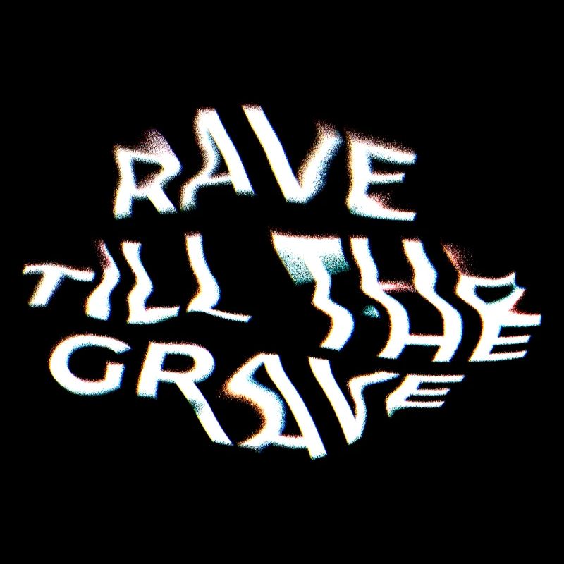 Rave Till The Grave - Conception du texte (blanc)