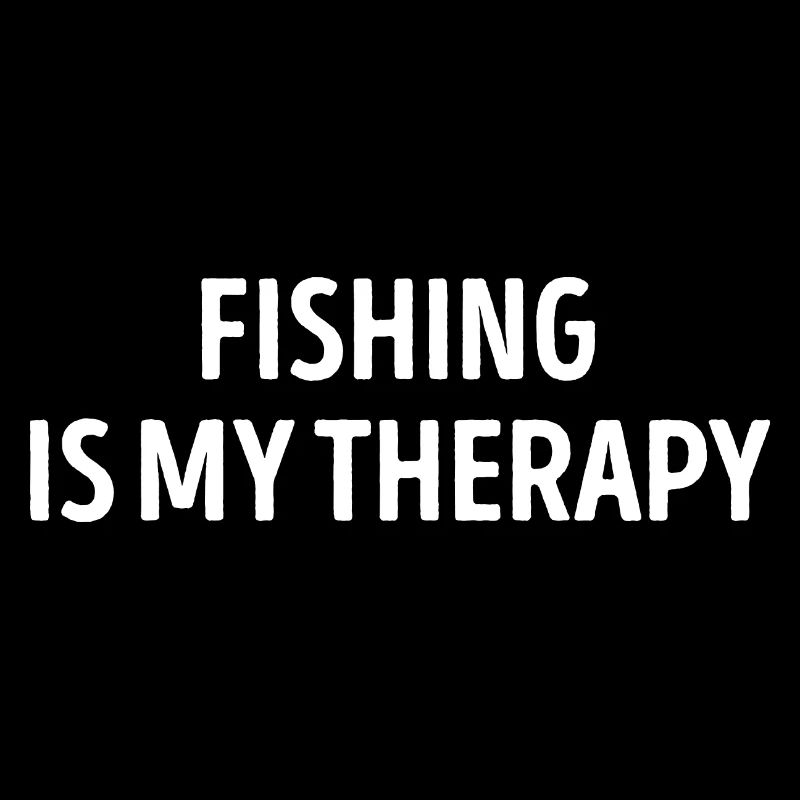 Fishing Is My Therapy Funny