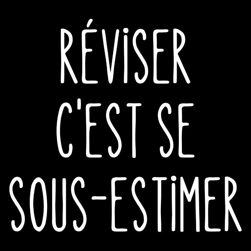 réviser c'est se sous-estimer