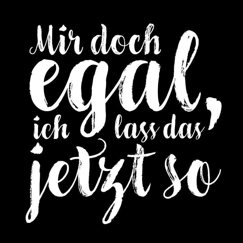 Mir doch egal, ich lass das jetzt so