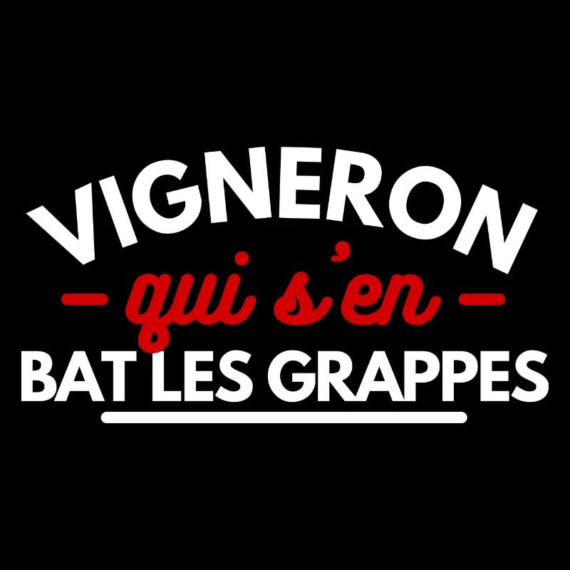 Vigneron qui s'en bat les grappes