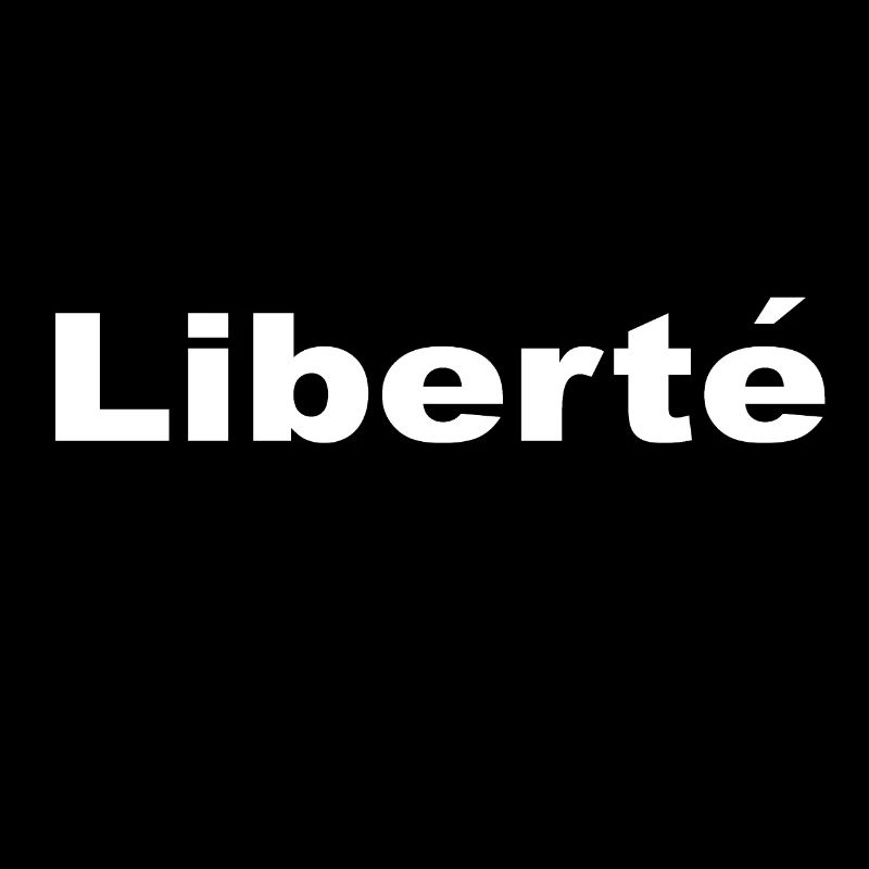 Liberte´ - Freiheit