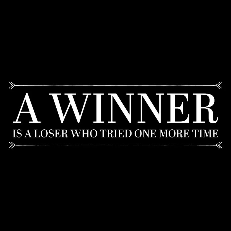 Motivation - A Winner is a loser...