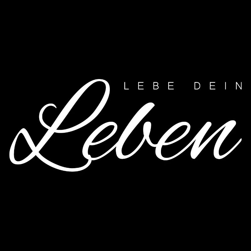 Lebe dein Leben