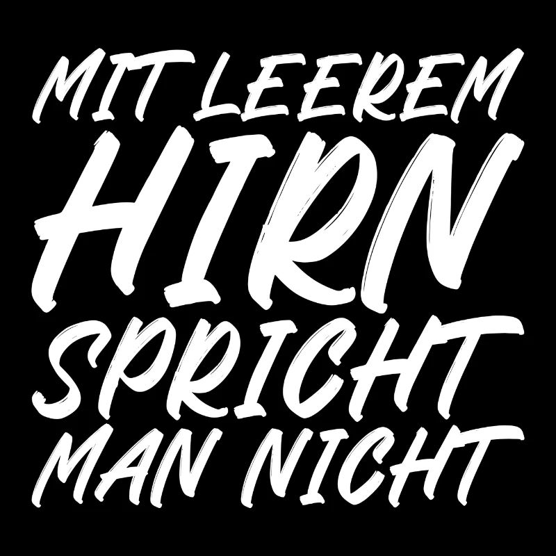 Mit leerem Hirn spricht man nicht