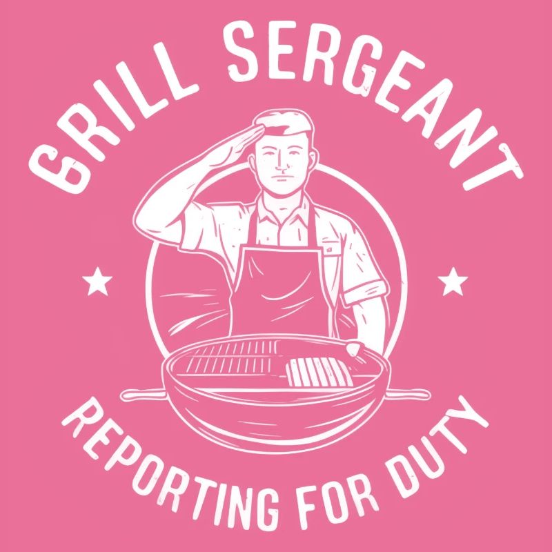Grill Sergeant Reporting For Duty BBQ