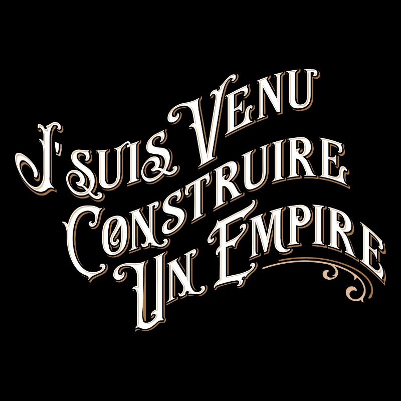 Je suis venu construire un empire