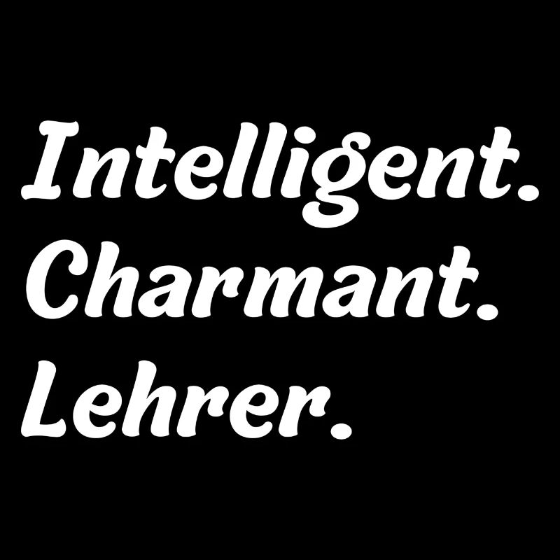 Intelligent. Charmant. Lehrer