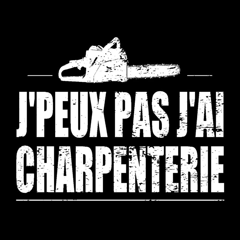 J'peux pas j'ai charpenterie