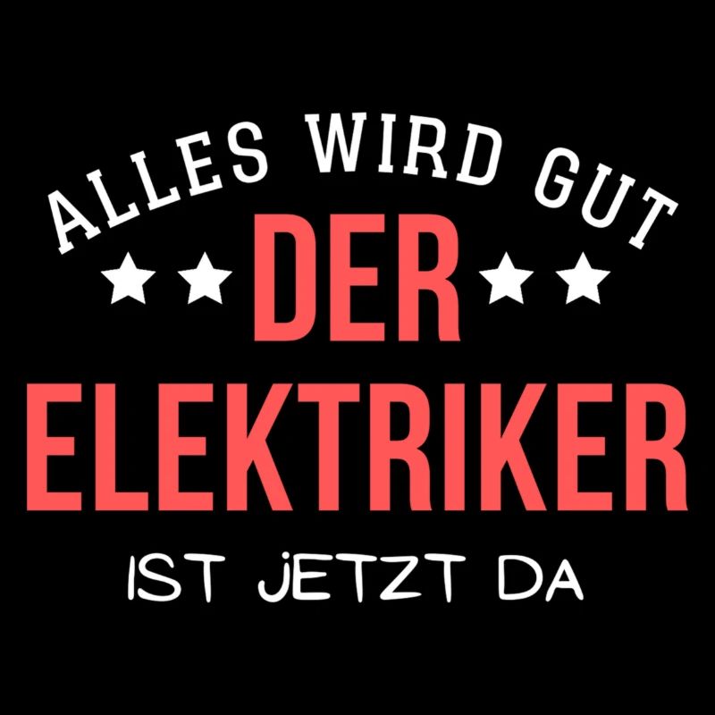 Alles wird gut - Der Elektriker ist jetzt da