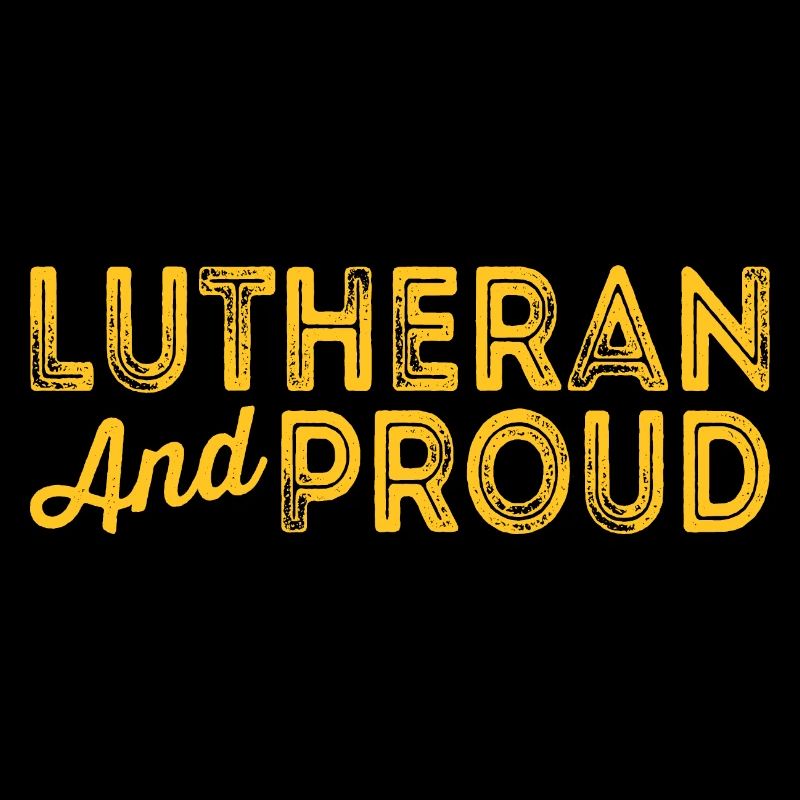 Lutheran and Proud Religious Confirmation