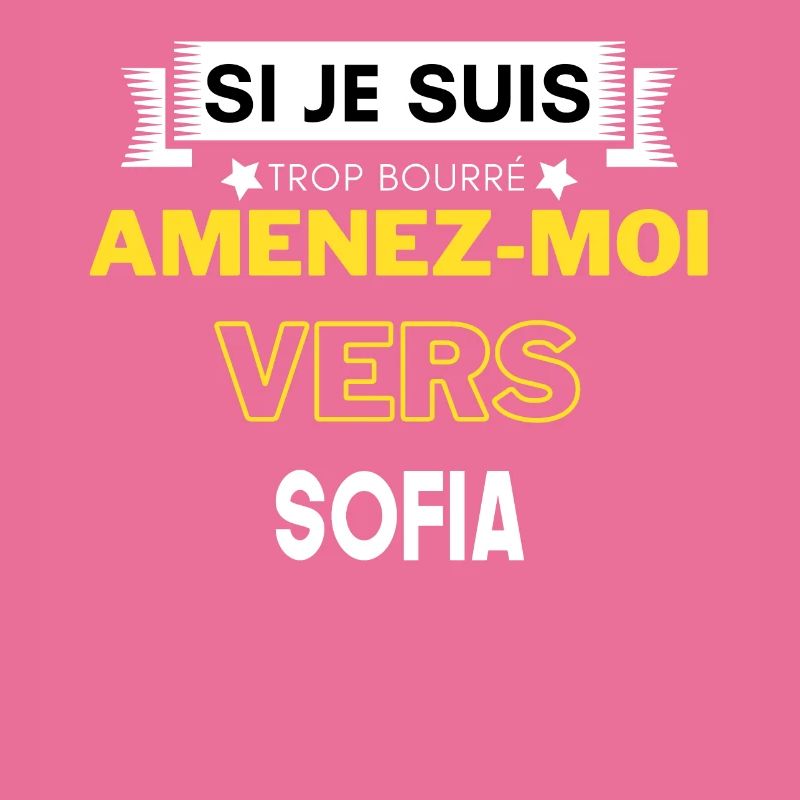 si je suis trop bourré amenez moi vers Sofia