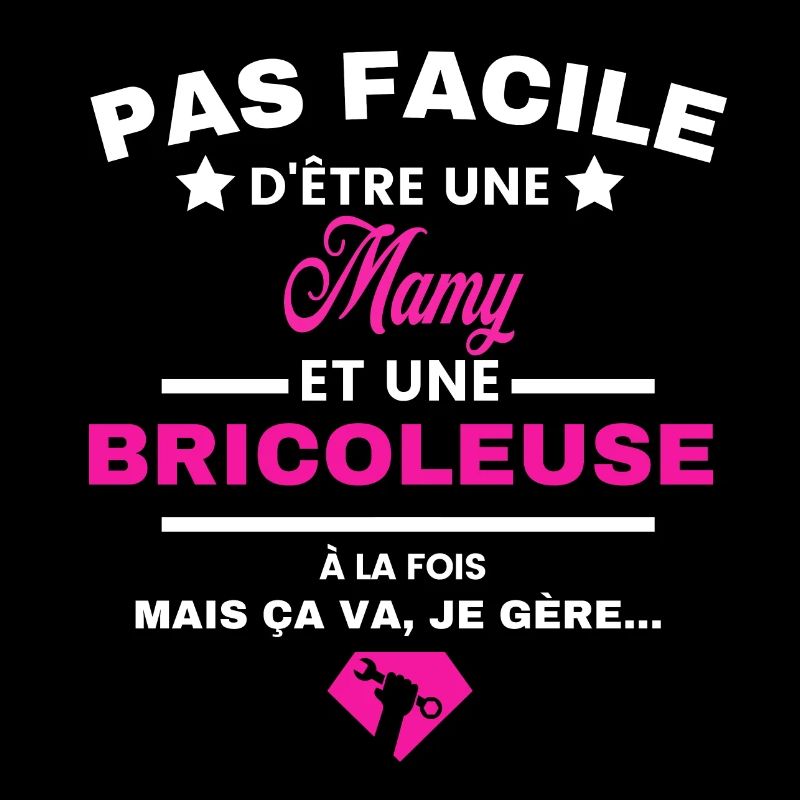 pas facile d'être Bricoleuse et Mamy