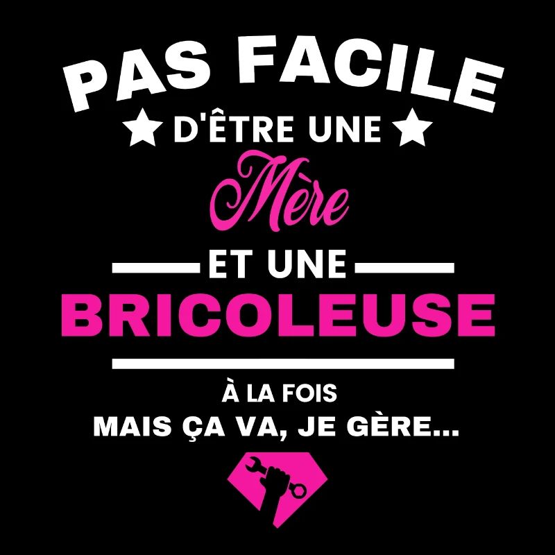 pas facile d'être Bricoleuse et Mère