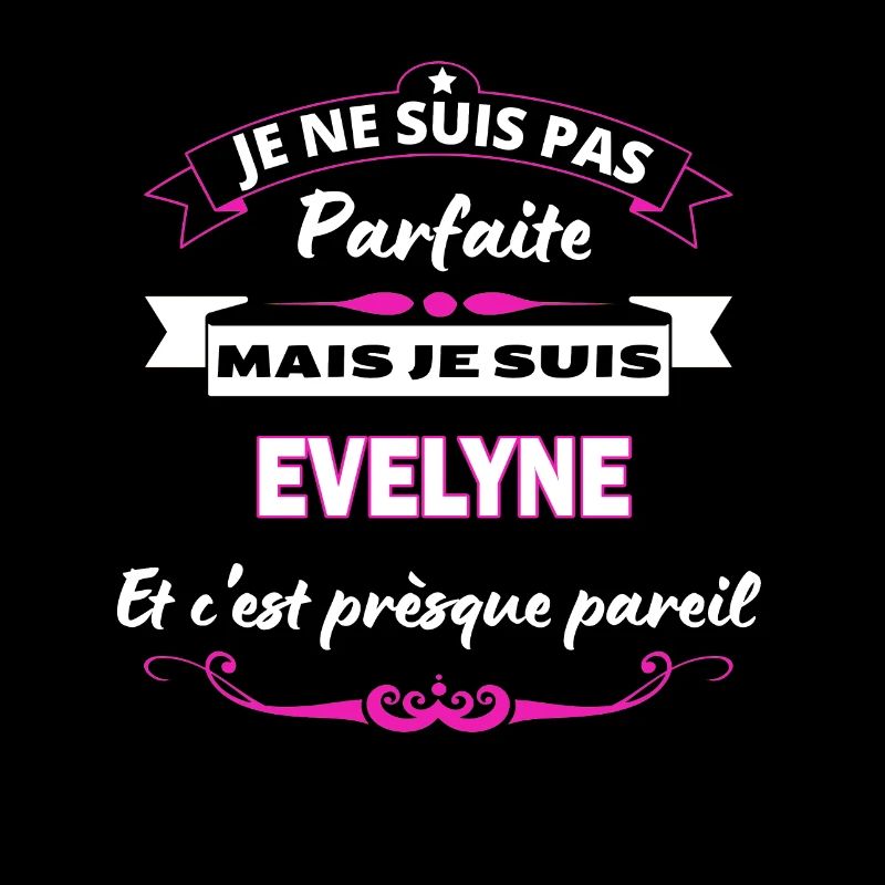 je ne suis pas Parfaite Evelyne