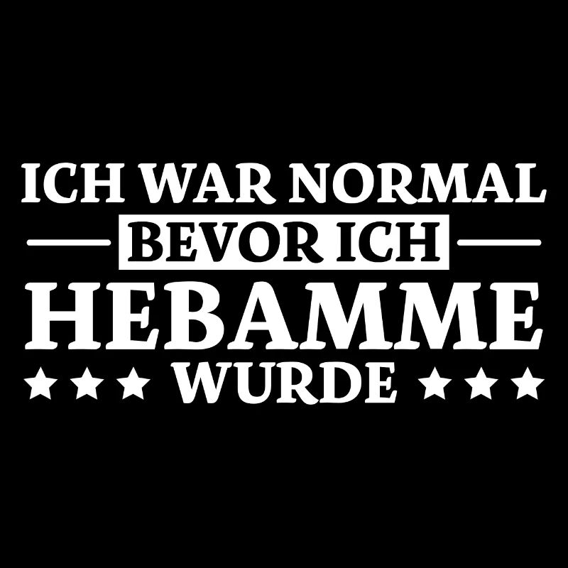 Hebamme Spruch Beruf Lustiges Hebammen Geschenk
