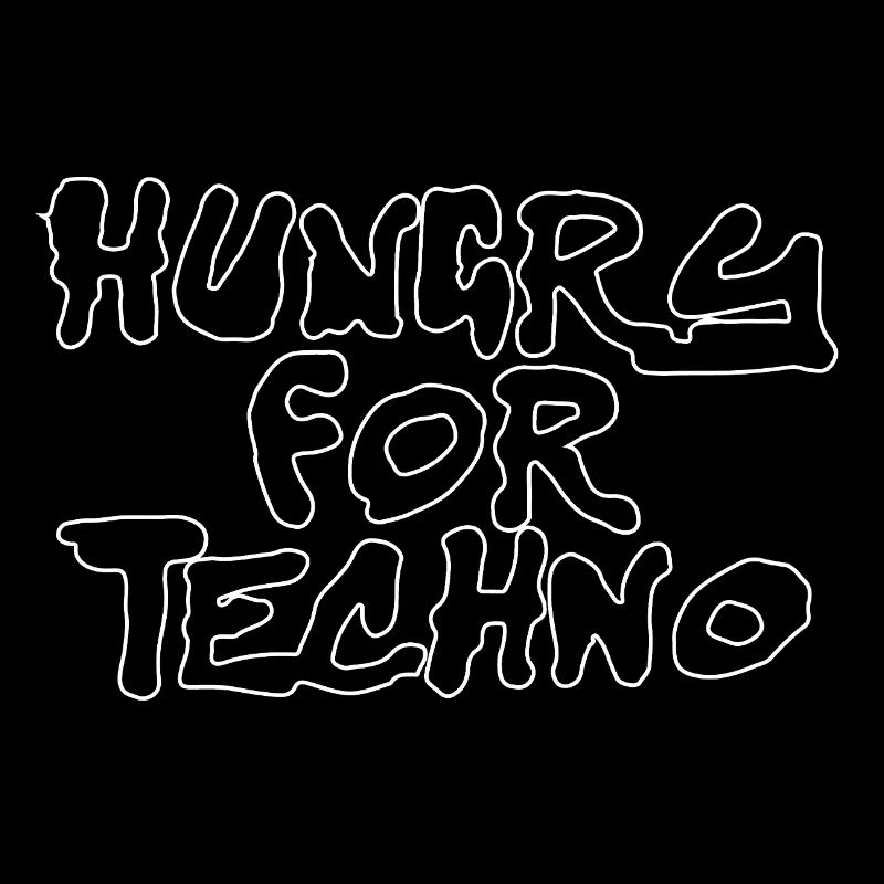 Hungry for Techno