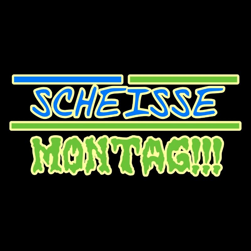 Scheisse Montag