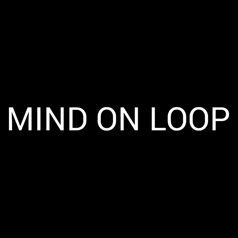 Mind on Loop – Minimal Overthinking Text Design