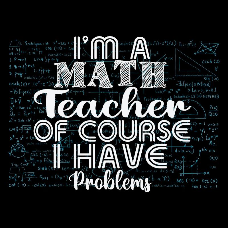 Funny Math Quote Math Teacher Math Sayings