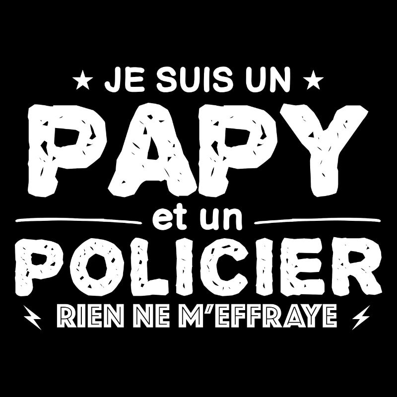 je suis un papy policier cadeau pour mon papy !!