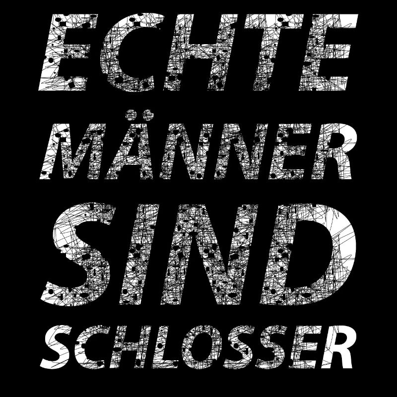 Echte Maenner sind Schlosser